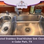Trusted Stainless Steel Kitchen Sink Cleaning in Cedar Park, TX