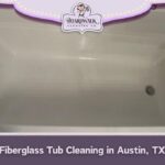 Fiberglass Tub Cleaning in Austin, TX
