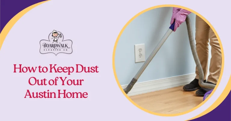 How to Keep Dust Out of Your Austin Home