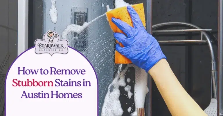 How to Remove Stubborn Stains in Austin Homes