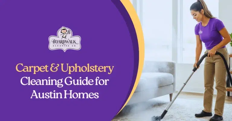 Carpet & Upholstery Cleaning Guide for Austin Homes