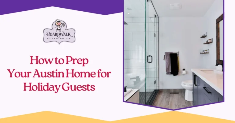 73 How to Prep Your Austin Home for Holiday Guests